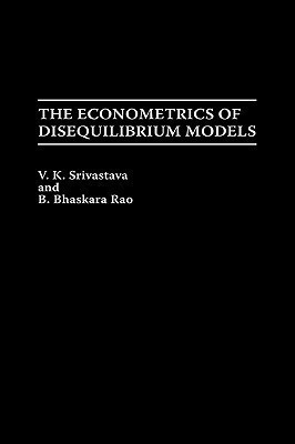 The Econometrics of Disequilibrium Models 1st Edition(English, Hardcover, Rao B.)