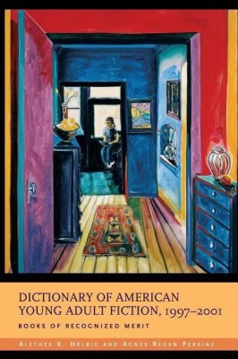 Dictionary of American Young Adult Fiction, 1997-2001(English, Hardcover, Perkins Agnes Regan)