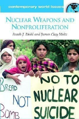 Nuclear Weapons and Nonproliferation(English, Hardcover, Diehl Sarah J.)