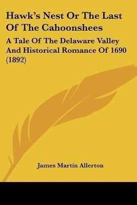 Hawk's Nest Or The Last Of The Cahoonshees(English, Paperback, Allerton James Martin)