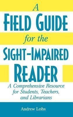 A Field Guide for the Sight-Impaired Reader(English, Hardcover, Leibs Andrew)