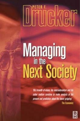 Managing in the Next Society(English, Paperback, Drucker Peter Ferdinand)