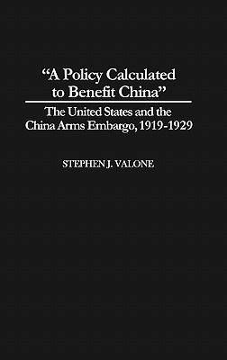 A Policy Calculated to Benefit China 1st Edition(English, Hardcover, Valone Stephen)