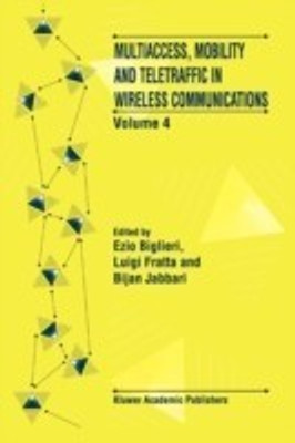 Multiaccess, Mobility and Teletraffic in Wireless Communications: Volume 4(English, Paperback, unknown)
