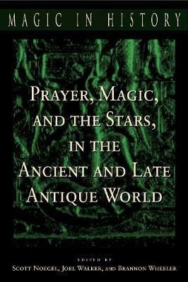 Prayer, Magic, and the Stars in the Ancient and Late Antique World(English, Hardcover, unknown)
