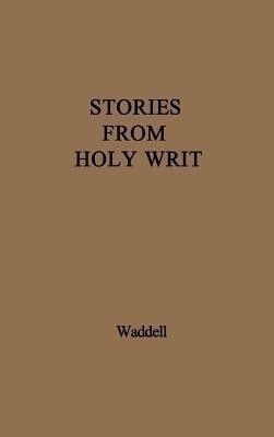 Stories from Holy Writ.(English, Hardcover, unknown)