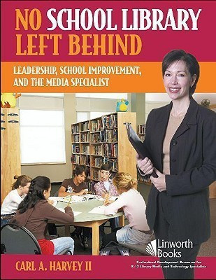 No School Library Left Behind(English, Paperback, II Carl A. Harvey)