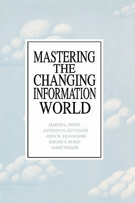 Mastering the Changing Information World(English, Paperback, Ernst Martin E.)