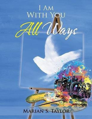 I Am with You All Ways(English, Paperback, Taylor Marian S)