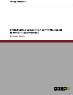 United States Competition Law with respect to Unfair Trade Practices(English, Paperback, Rosenauer Philipp)