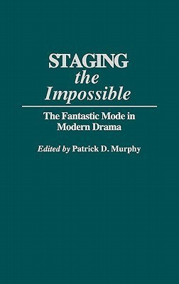 Staging the Impossible annotated edition Edition(English, Hardcover, Murphy Patrick Dennis)
