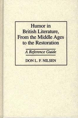 Humor in British Literature, From the Middle Ages to the Restoration(English, Hardcover, unknown)