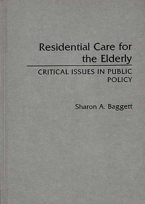 Residential Care for the Elderly illustrated edition Edition(English, Hardcover, Baggett Sharon)