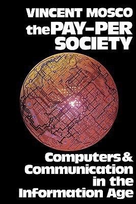 The Pay-Per Society(English, Paperback, Mosco Vincent)