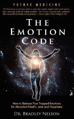 Emotion Code(English, Paperback, Nelson Bradley B)