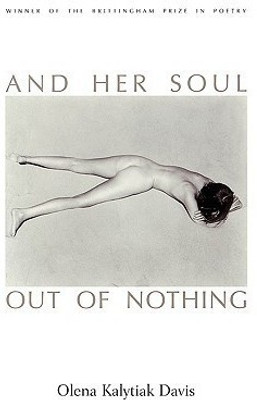 And Her Soul Out of Nothing(English, Paperback, Davis Olena Kalytiak)