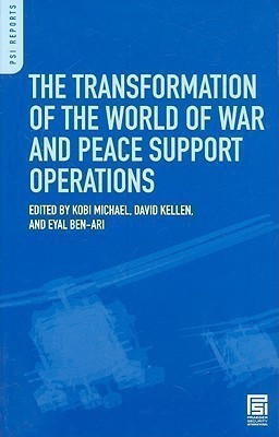 The Transformation of the World of War and Peace Support Operations(English, Hardcover, Michael Kobi)