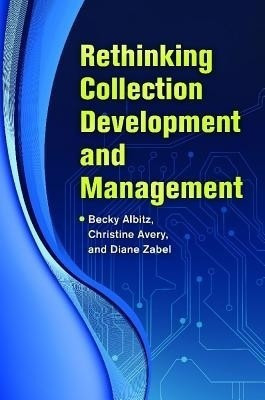 Rethinking Collection Development and Management(English, Paperback, unknown)