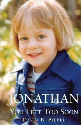 Jonathan, You Left Too Soon(English, Paperback, Biebel David B D.Min.)