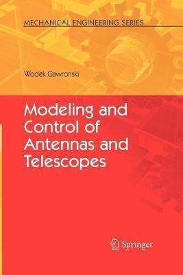 Modeling and Control of Antennas and Telescopes(English, Paperback, Gawronski Wodek)