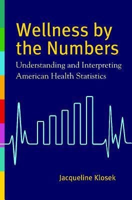 Wellness by the Numbers(English, Hardcover, Klosek Jacqueline)