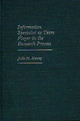 Information Specialist as Team Player in the Research Process(English, Hardcover, Neway Julie)