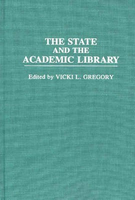 The State and the Academic Library(English, Hardcover, unknown)