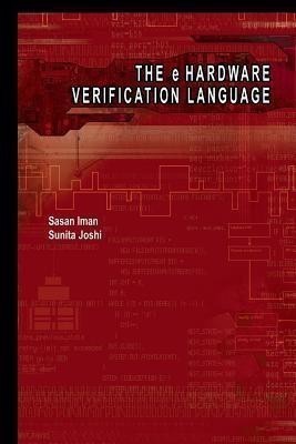 The e Hardware Verification Language(English, Paperback, Iman Sasan)