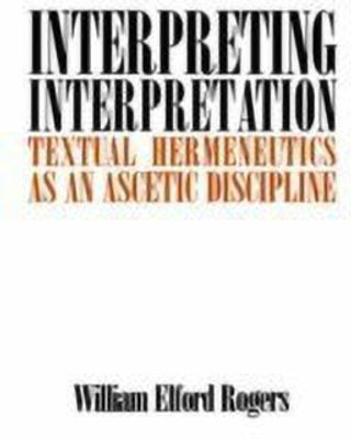 Interpreting Interpretation(English, Paperback, Rogers William E.)
