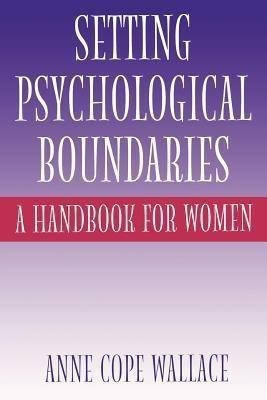 Setting Psychological Boundaries(English, Paperback, Wallace Anne Cope)