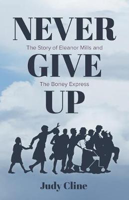 Never Give Up(English, Paperback, Cline Judy)