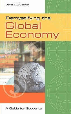 Demystifying the Global Economy(English, Hardcover, O'Connor David E.)