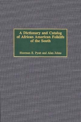 A Dictionary and Catalog of African American Folklife of the South(English, Hardcover, Johns Alan B.)