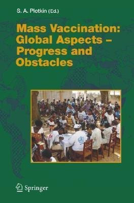 Mass Vaccination: Global Aspects - Progress and Obstacles  - Global Aspects - Progress and Obstacles(English, Hardcover, unknown)