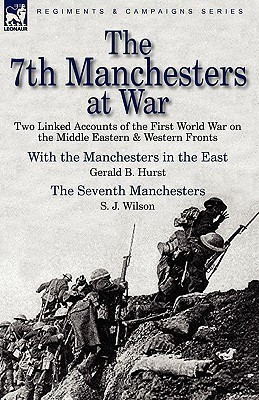 The 7th Manchesters at War(English, Hardcover, Hurst Gerald B)