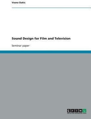 Sound Design for Film and Television(English, Paperback, Dakic Vesna)
