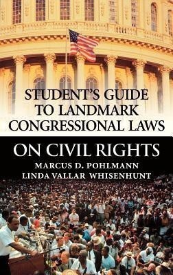 Student's Guide to Landmark Congressional Laws on Civil Rights(English, Hardcover, Pohlmann Marcus D.)