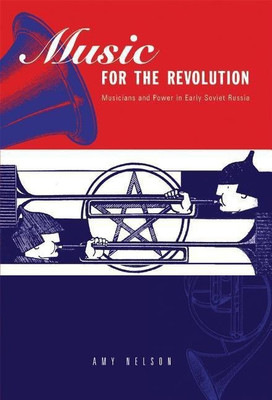 Music for the Revolution(English, Paperback, Nelson Amy)