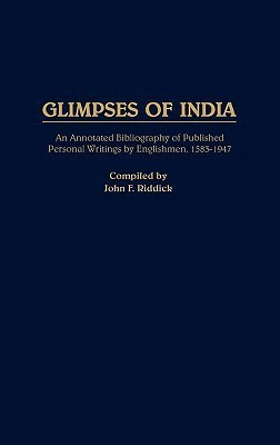 Glimpses of India annotated edition Edition(English, Hardcover, Riddick John F.)