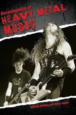 Encyclopedia of Heavy Metal Music(English, Hardcover, Phillips William)