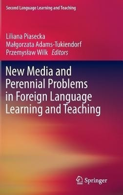 New Media and Perennial Problems in Foreign Language Learning and Teaching(English, Hardcover, unknown)