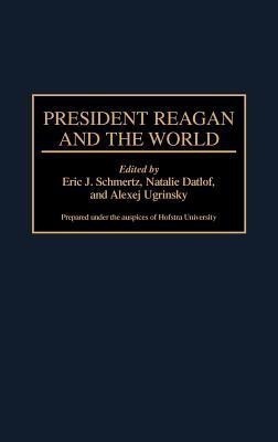 President Reagan and the World(English, Hardcover, unknown)