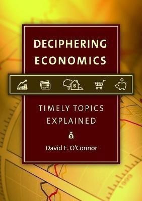 Deciphering Economics(English, Hardcover, O'Connor David E.)