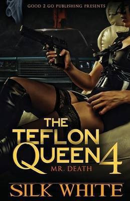 The Teflon Queen PT 4(English, Paperback, White Silk)