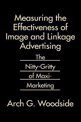Measuring the Effectiveness of Image and Linkage Advertising(English, Hardcover, Woodside Arch)