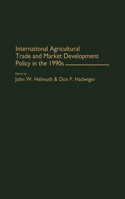 International Agricultural Trade and Market Development Policy in the 1990s(English, Hardcover, unknown)