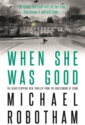 When She Was Good(English, Hardcover, Robotham Michael)