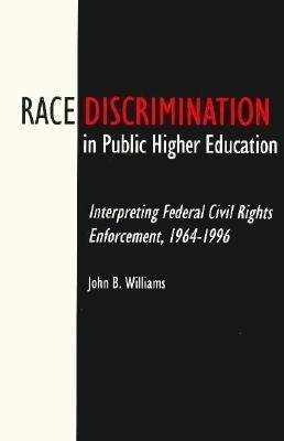 Race Discrimination in Public Higher Education(English, Paperback, Williams John B.)