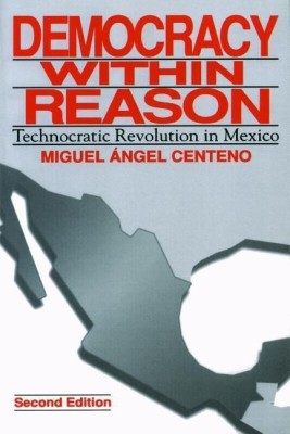 Democracy Within Reason(English, Paperback, Centeno Miguel Angel)