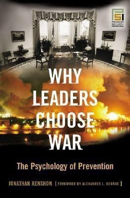 Why Leaders Choose War(English, Hardcover, Renshon Jonathan)